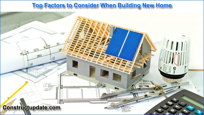 Factors to Consider When Building a New Home